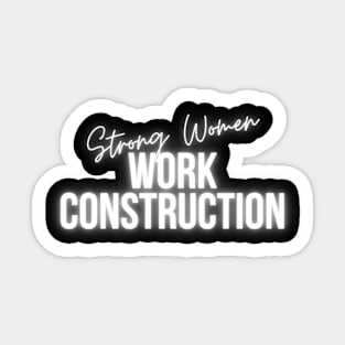 Strong Women Work Construction Sticker